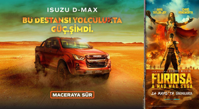 Isuzu D-Max, Mad Max Serisinin Beşinci Filmi "Furiosa: Bir Mad Max Destanı"nın İletişim Sponsoru Oldu