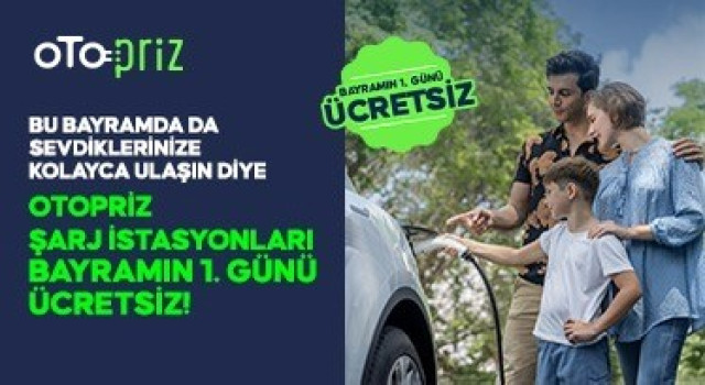 OtoPriz’de Bayramın İlk Günü Şarjlar Ücretsiz!