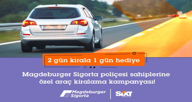 Magdeburger Sigorta Poliçe Sahiplerine SIXT’ten Avantajlı Araç Kiralama Paketleri