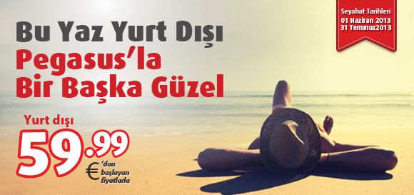 Pegasus Yaz Boyunca 59,99 Euroya Yurt Dışı Uçuruyor