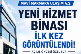 Mavi Marmara Ulaşım'ın Yeni Hizmet Binası Açılışa Hazır